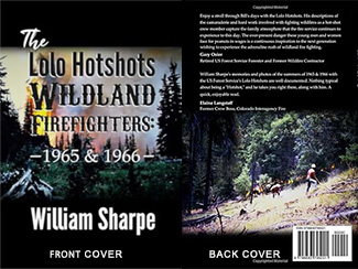 The Lolo Hotshots Wildland Firefighters: -1965 & 1966